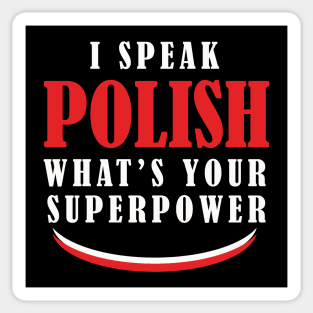 I Speak Polish What's Your Superpower Sticker